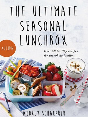 cover image of The Ultimate Seasonal Lunchbox